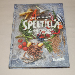 Kari Kaipainen Speltillä luonnollisesti parempaa